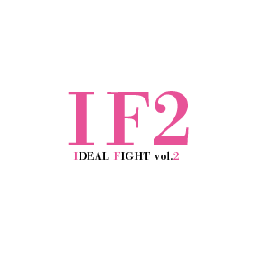 第2回 IDEAL FIGHT 試合結果